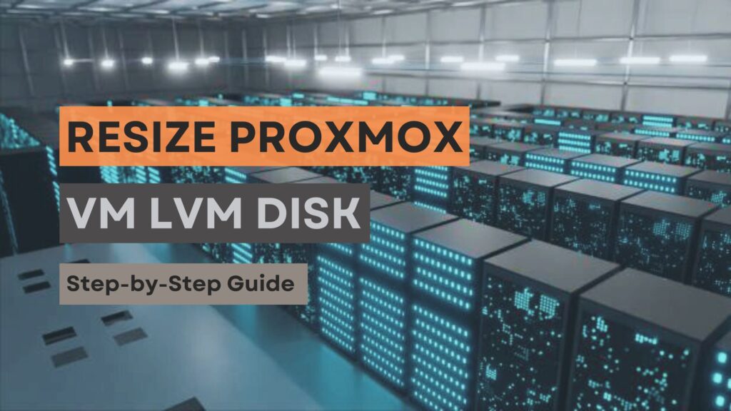 Resize Proxmox VM LVM Disk